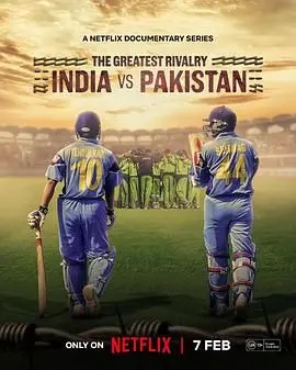 《最伟大的宿敌：印巴板球情仇》：一场超越国界的恩怨，板球场上的史诗级对抗与兄弟情谊！